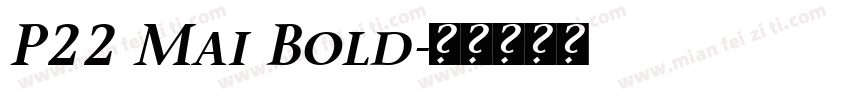P22 Mai Bold字体转换